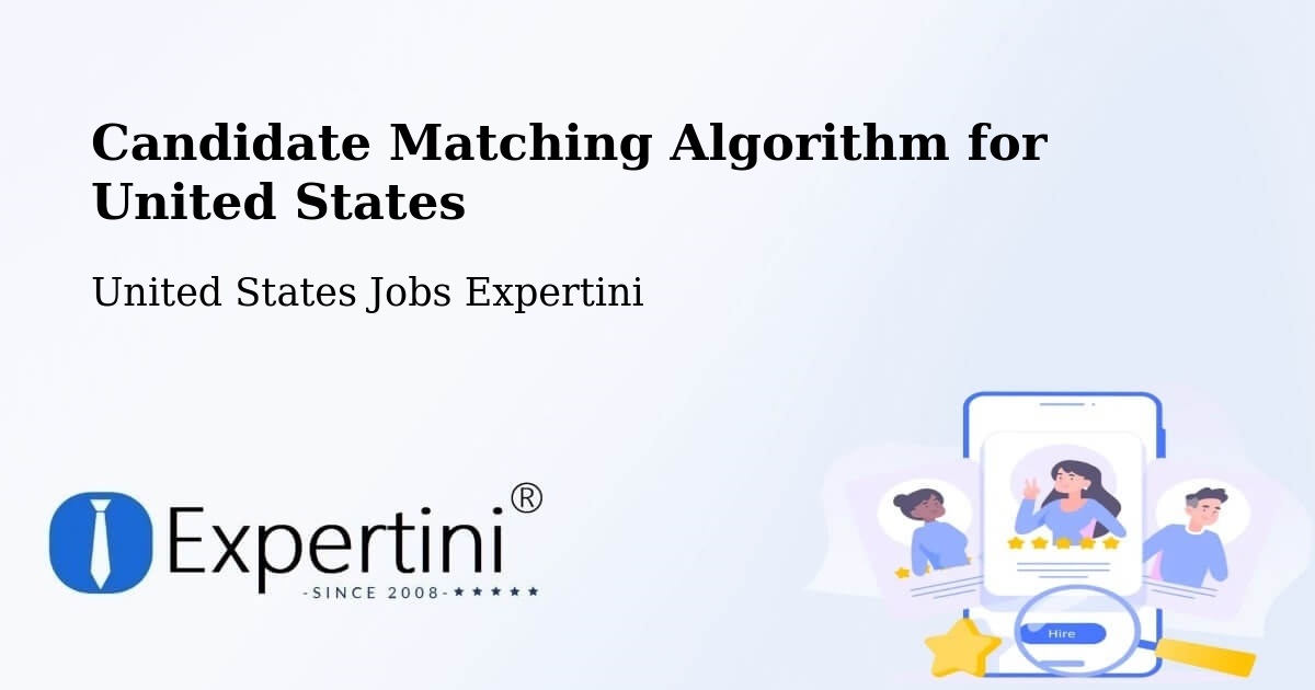 Candidate Matching Algorithm Overview – Lisle - United States Jobs Expertini